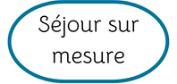 Séjour sur mesure